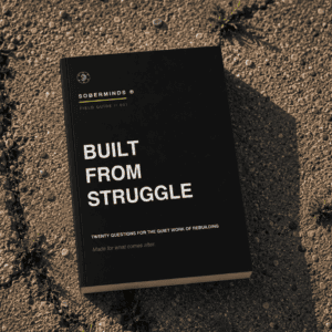 Built From Struggle — Soberminds Field Guide 001 by Soberminds® recovery apparel