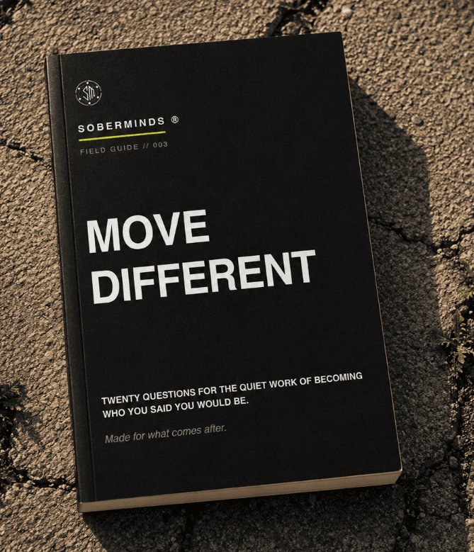 Move Different — Soberminds Field Guide 003 by Soberminds® recovery apparel